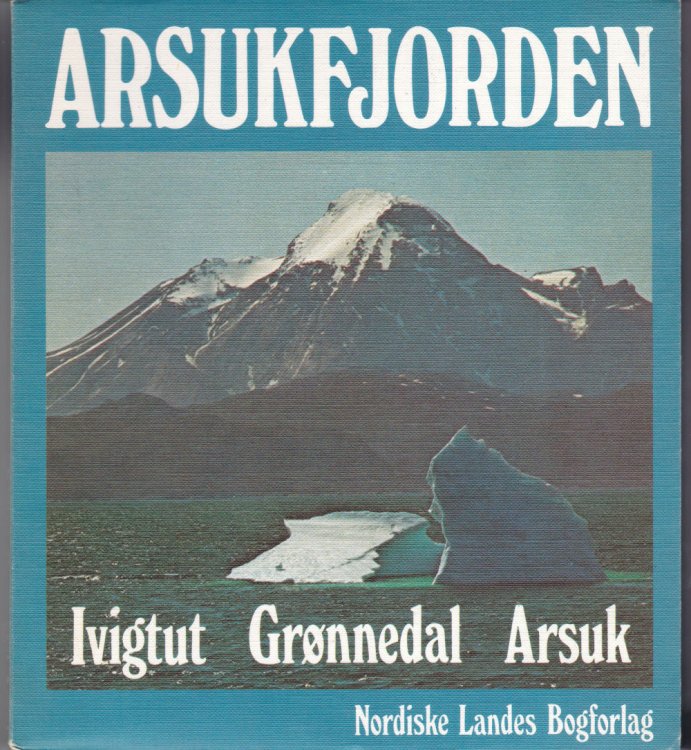 ARSUKFJORDEN: IVIGTUT GRONNEDAL ARSUK.
