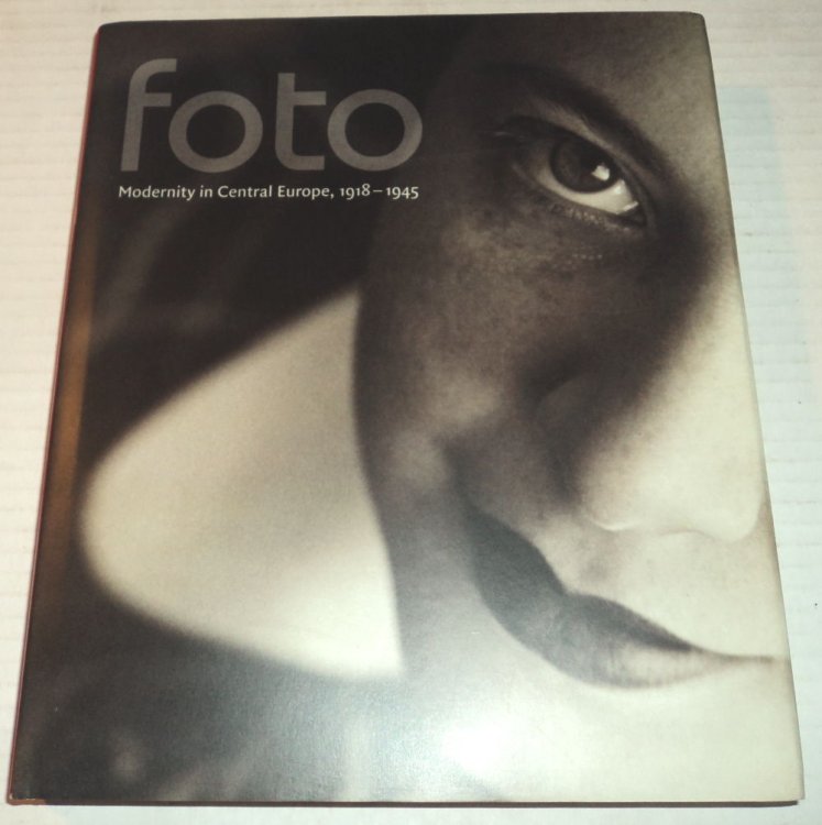 FOTO: MODERNITY IN CENTRAL EUROPE, 1918-1945.