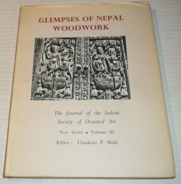 GLIMPSES OF NEPAL WOODWORK. The Journal of the Indian Society of Oriental Art. New Series. Volume III.