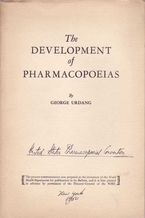 THE DEVELOPMENT OF PHARMACOPOEIAS. Together with an autograph letter signed by professor of pharmacy George Urdang.
