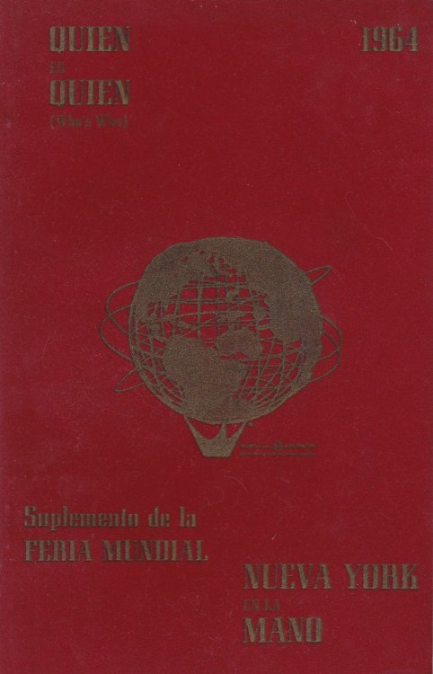 QUIEN ES QUIEN: Un directorio biografico y de referencias de y para la comunidad de habla espanola de Nueva York. 1964.