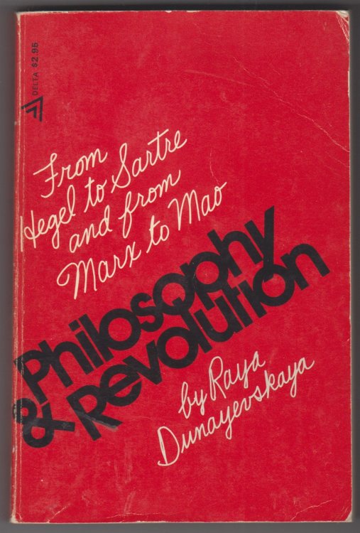 Philosophy And Revolution. From Hegel To Sartre And From Marx To Mao
