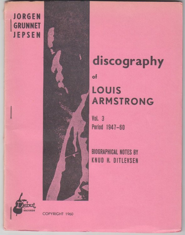 Discography Of Louis Armstrong, Volume 3 Period 1947-1960