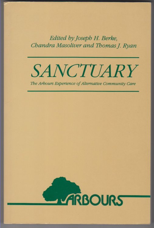 Sanctuary. The Arbours Experience Of Alternate Community Care