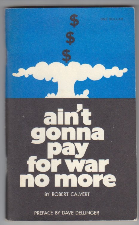 Ain't Gonna Pay For War No More