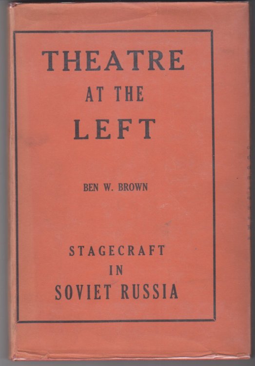 Theatre At The Left. Stagecraft In Soviet Russia