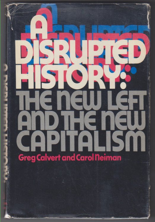 A Disrupted History. The New Left And The New Capitalism