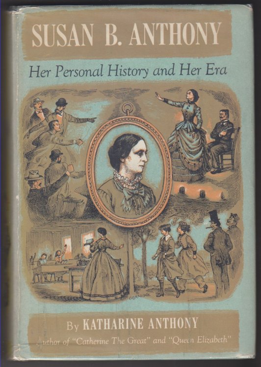Susan B. Anthony. Her Personal History And Her Era