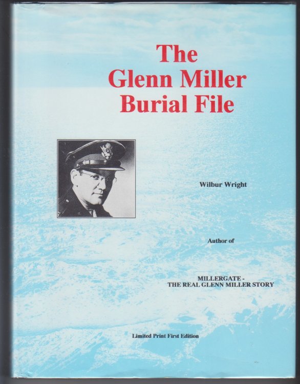 The Glenn Miller Burial File