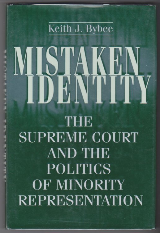 Mistaken Identity. The Supreme Court And The Politics Of Minority.