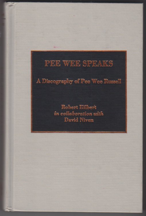Pee Wee Speaks. A Discography Of Pee Wee Russell