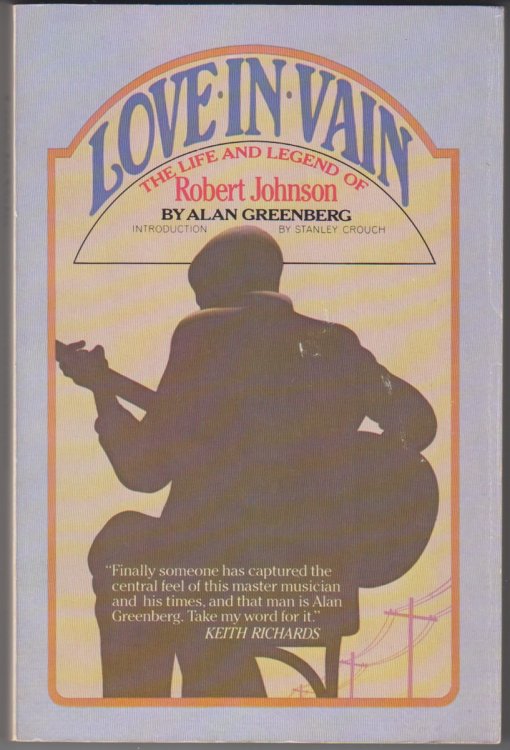 Love in Vain. the Life and Legend of Robert Johnson