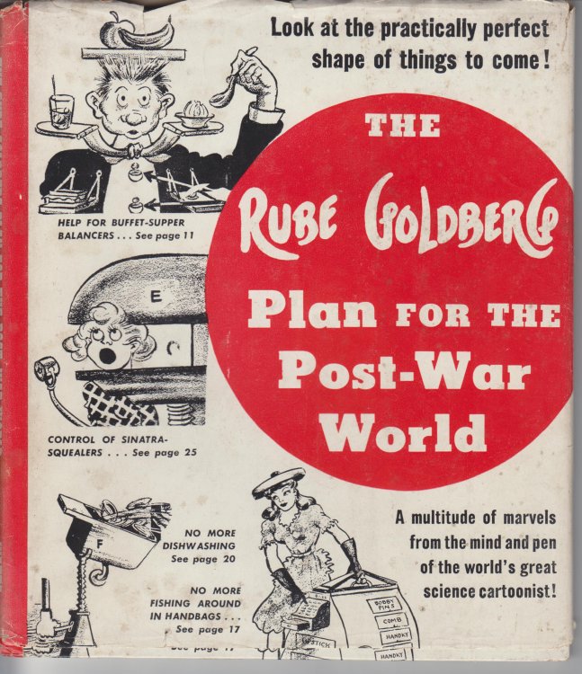 The Rube Goldberg Plan for the Post-War World