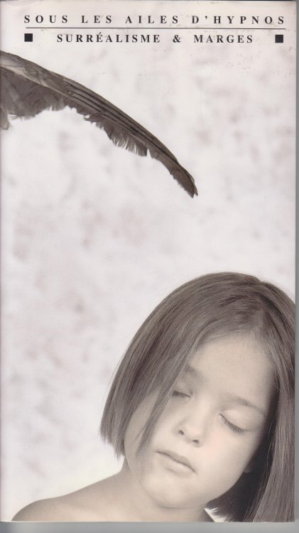 Sous Les Ailes D'Hypnos. Surrealisme & Marges