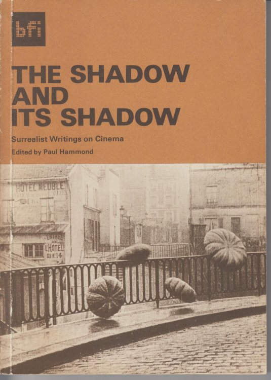 The Shadow and its Shadow. Surrealist Writings on Cinema