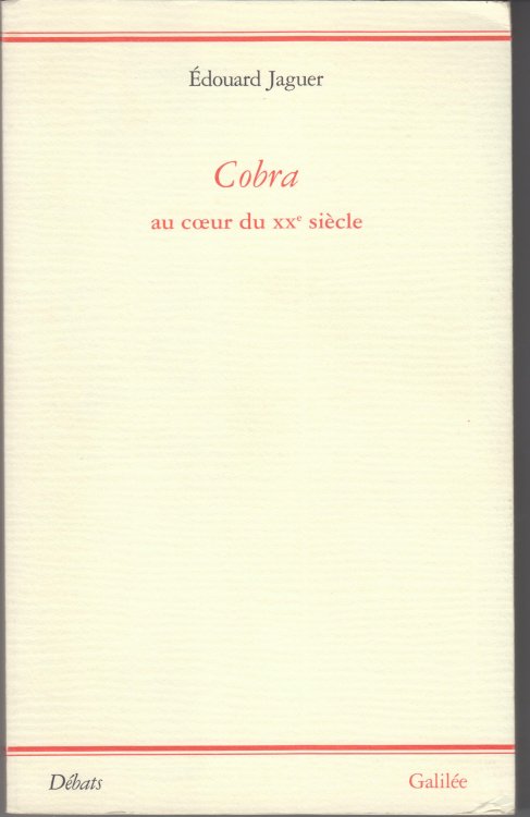 Cobra Au Coeur Du XX Siecle