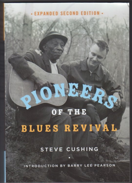Pioneers of the Blues Revival (Expanded Second Edition)