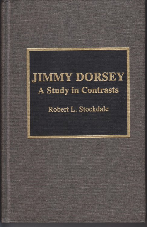 Jimmy Dorsey. A Study in Contrasts