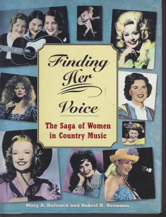 Finding Her Voice The Saga of Women in Country Music