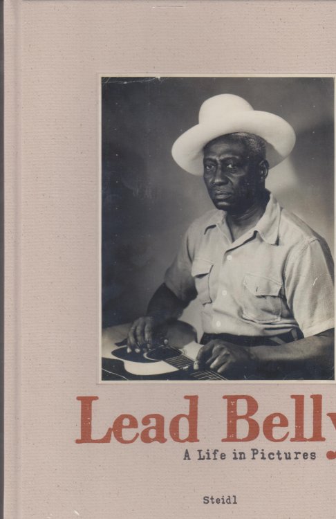 Lead Belly. A Life In Pictures