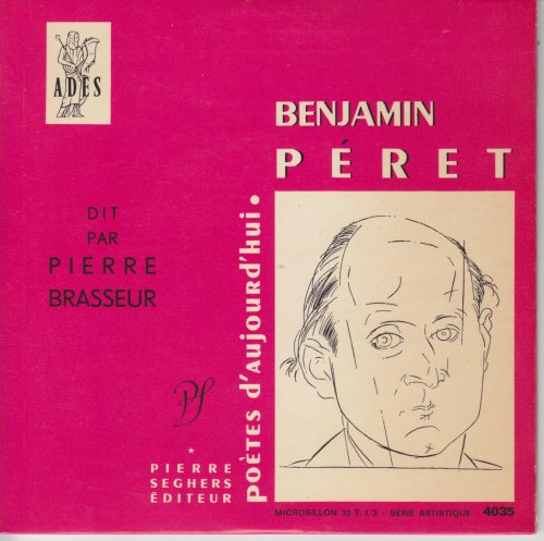 Benjamin Peret dit par Pierre Brasseur
