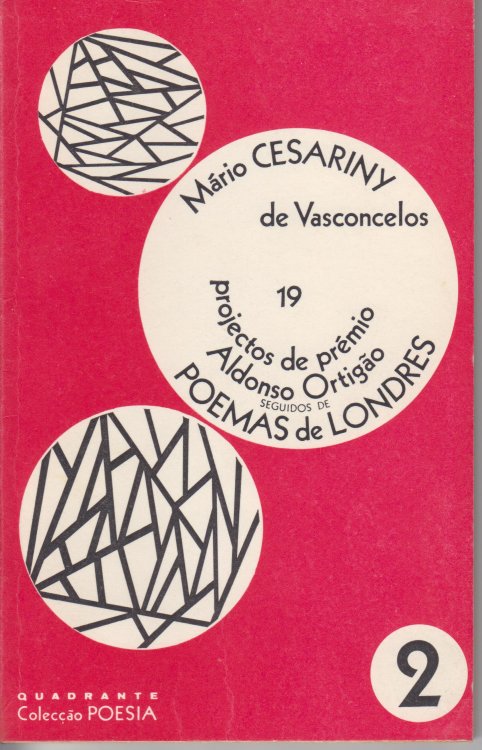 19 Projectos de Premio Aldonso Ortigao Seguidos de Poemas de Londres