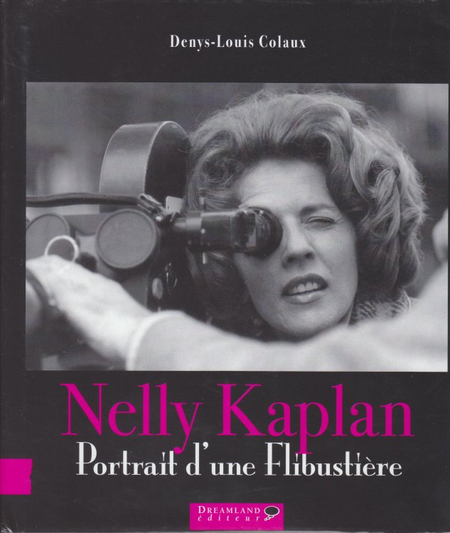 Nelly Kaplan. Portrait d'Une Flibustiere