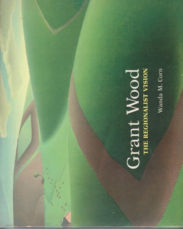 Grand Wood. The Regionalist Vision