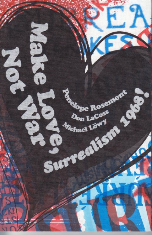 Make Love, Not War: Surrealism 1968