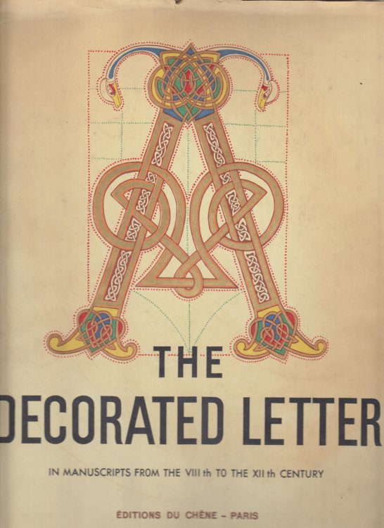 The Decorated Letter from the VIIIth to the xIIth Century
