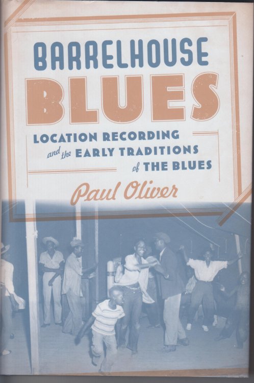 Barrelhouse Blues. Location Recording and the Early Traditions of the Blues