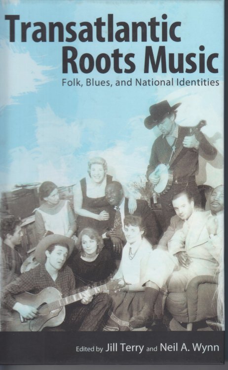 Transatlantic Roots Music. Folk, Blues, and National Identities