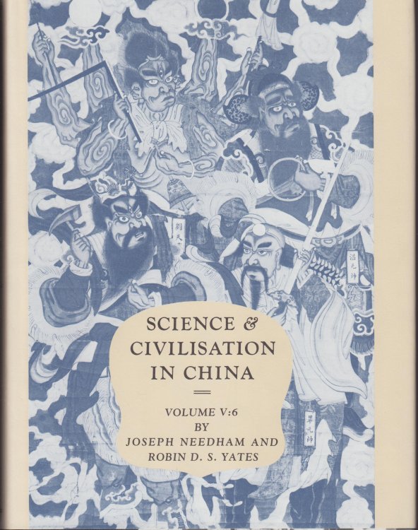 Science and Civilisation in China, Volume 5, Chemistry and Chemical Technology, Part VI, Military Technology: Missles and Sieges