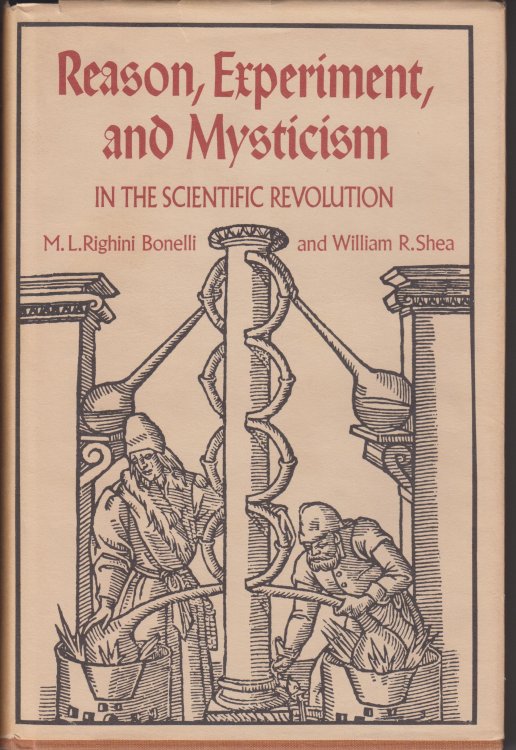 Reason, Experiment and Mysticism in the Scientific Revolution