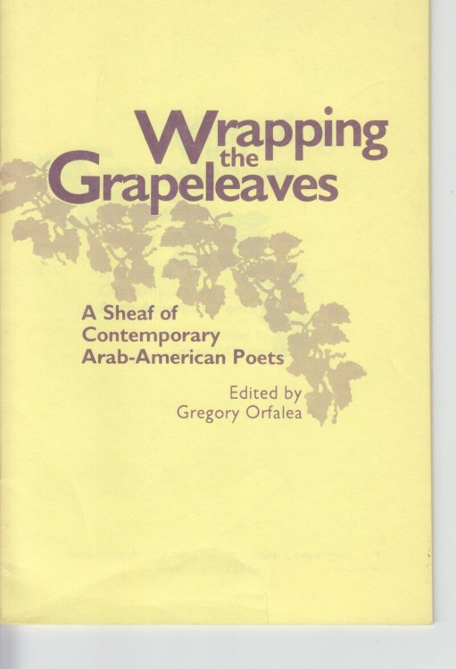 Wrapping the Grapeleaves. A Sheaf of Contemporary Arab-American Poets