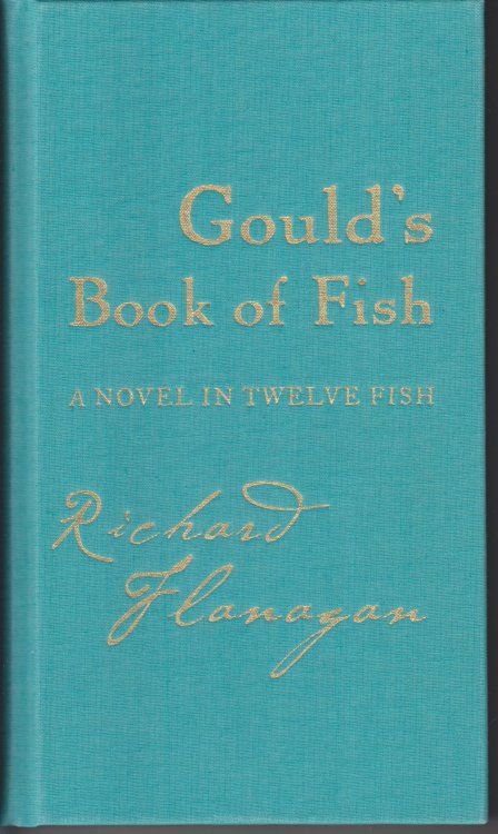 Gould's Book of Fish. A Novel in Twelve Fish
