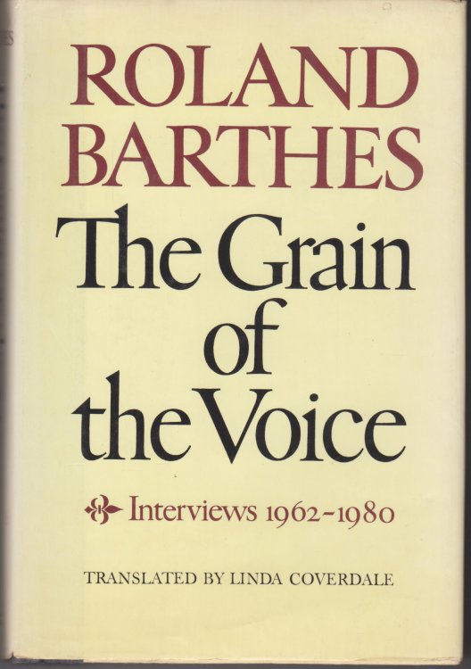 The Grain of the Voice. Interviews 1962-1980