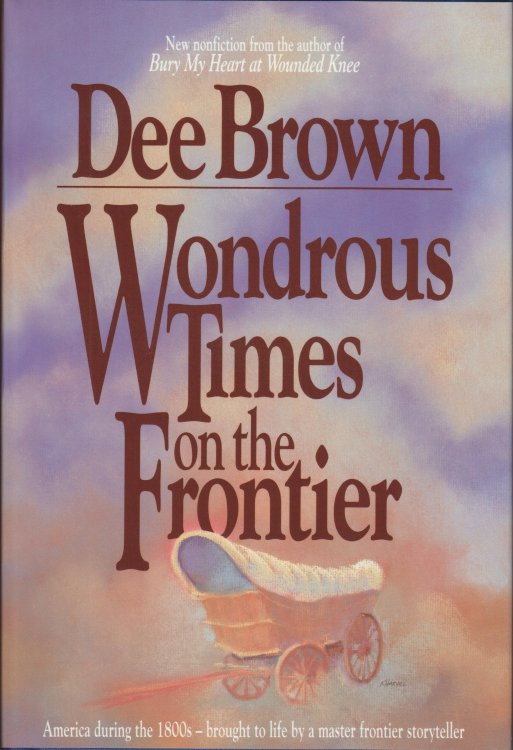 Wondrous Times on the Frontier