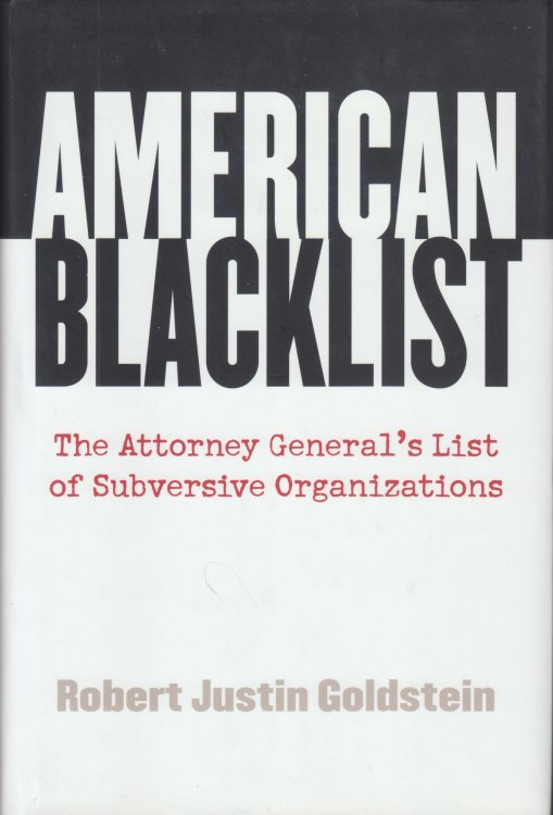 American Blacklist. The Attorney General's List of Subversive Organizations