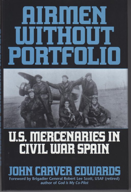 Airmen without Portfolio. U.S. Mercenaries in Civil War Spain