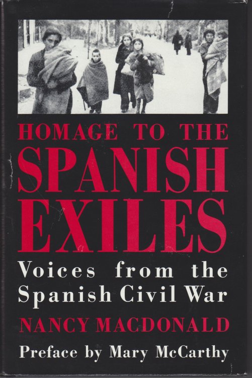 Homage to the Spanish Exiles. Voices from the Spanish Civil War