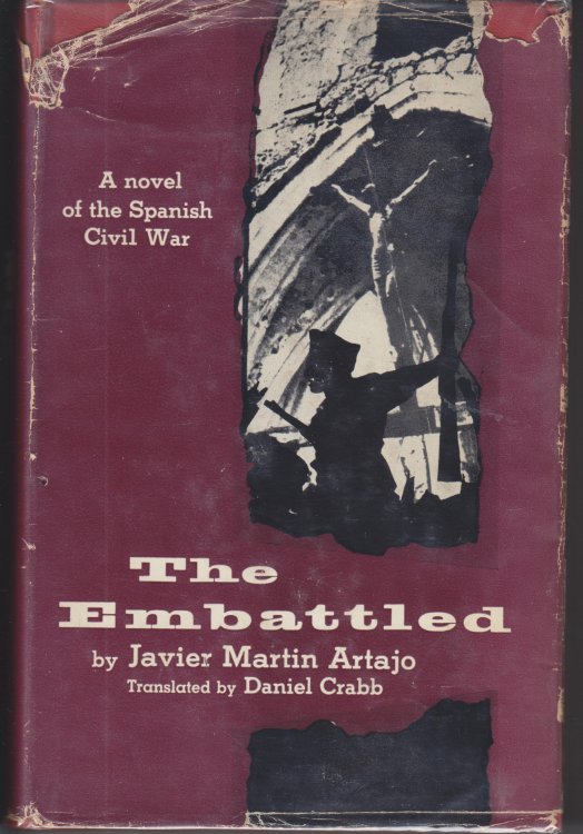 The Embattled. A Novel of the Spanish Civil War