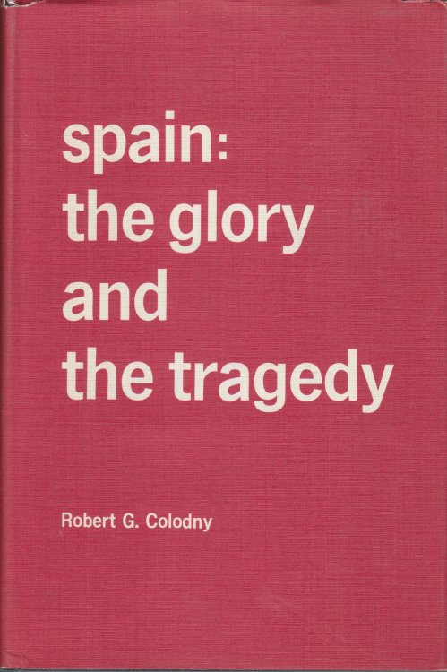 Spain: The Glory and the Tragedy