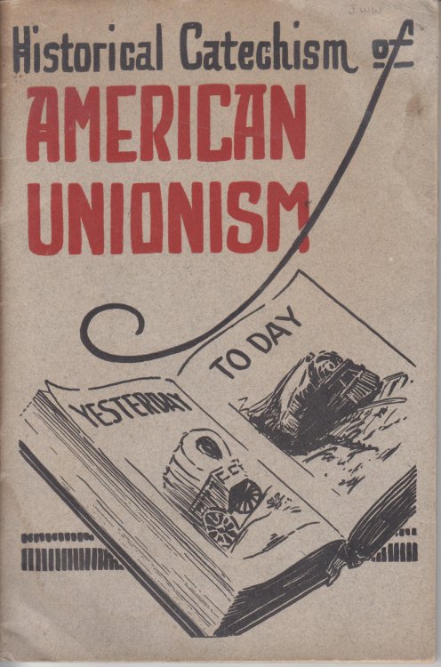 Historical Catechism of American Unionism