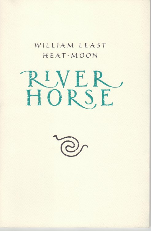 An Excerpt from William Least Heat Moon's River Horse