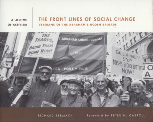 The Front Lines of Social Change. Veterans of the Abraham Lincoln Brigade