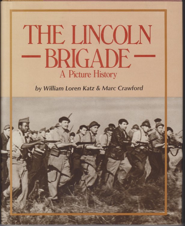 The Lincoln Brigade--A Picture History