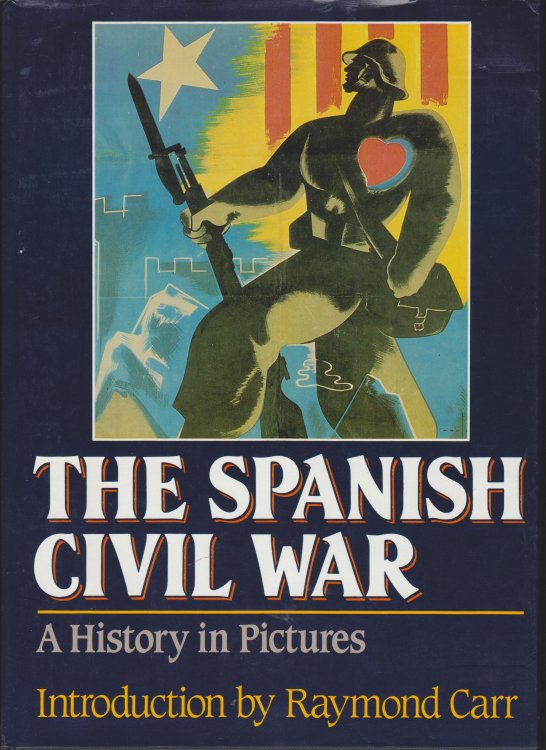 The Spanish Civil War. A History in Pictures