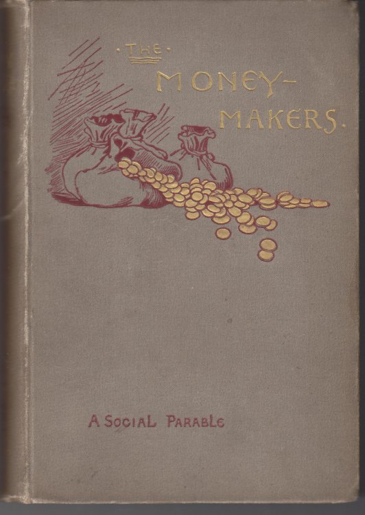 The Money-Makers. A Social Parable
