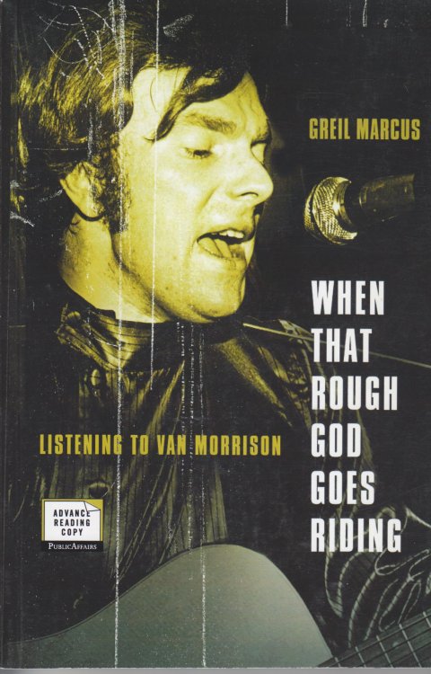 When That Rough God Goes Riding Listening to Van Morrison